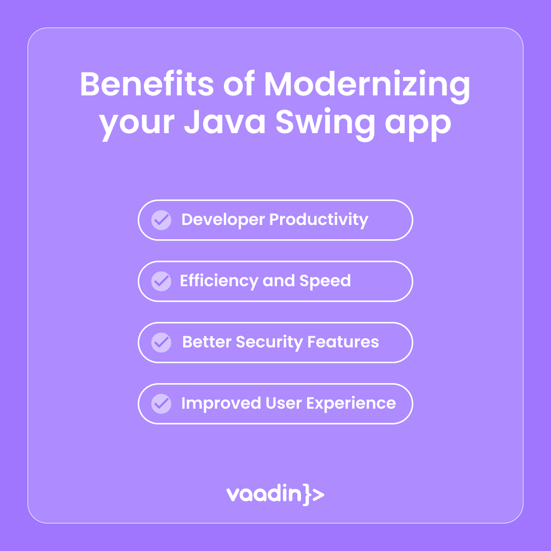 Benefits of modernizing your Java Swing applications